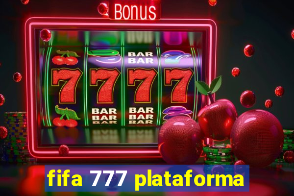 fifa 777 plataforma